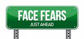 foto of deal  - Face Fears Green Road Sign illustration design over white - JPG 